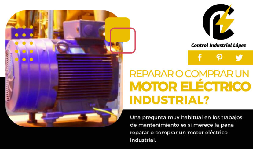 Reparar o comprar un motor eléctrico industrial