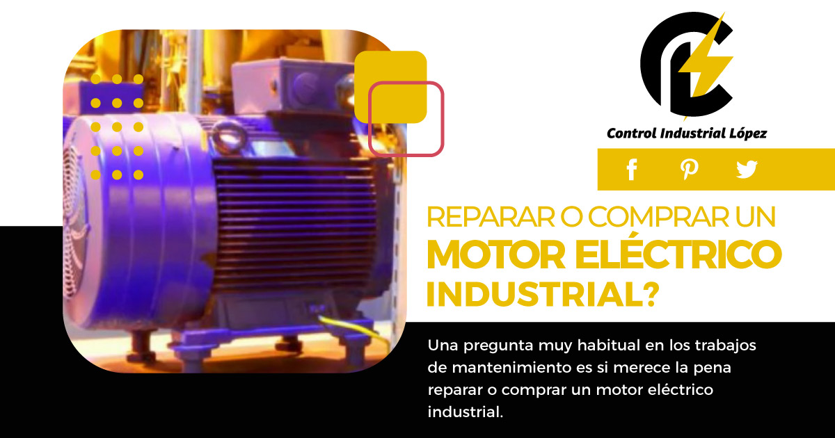 Reparar o comprar un motor eléctrico industrial